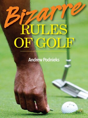 cover image of Bizarre Rules of Golf